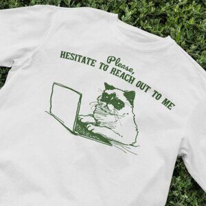 Funny Cat Graphic Tee, Sarcastic Quote Shirt